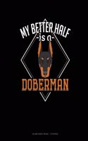 My Better Half Is A Doberman: Blank Sheet Music - 12 Staves