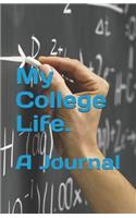 My College Life.: A Journal