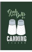 Grab your Balls it's Canning season