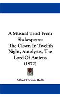 A Musical Triad From Shakespeare