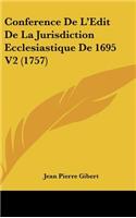 Conference de L'Edit de La Jurisdiction Ecclesiastique de 1695 V2 (1757)