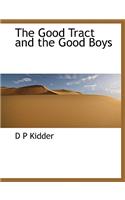 The Good Tract and the Good Boys