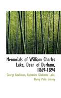 Memorials of William Charles Lake, Dean of Durham, 1869-1894