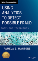 Using Analytics to Detect Possible Fraud: Tools and Techniques