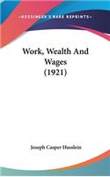 Work, Wealth and Wages (1921)
