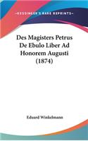 Des Magisters Petrus De Ebulo Liber Ad Honorem Augusti (1874)