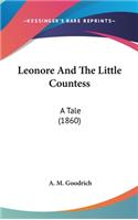 Leonore And The Little Countess: A Tale (1860)