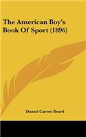 American Boy's Book Of Sport (1896)