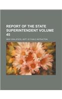 Report of the State Superintendent Volume 45