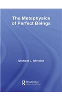 The Metaphysics of Perfect Beings