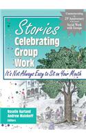 Stories Celebrating Group Work: It's Not Always Easy to Sit on Your Mouth
