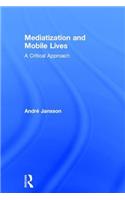Mediatization and Mobile Lives