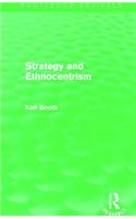 Strategy and Ethnocentrism (Routledge Revivals)