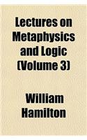 Lectures on Metaphysics and Logic Volume 4