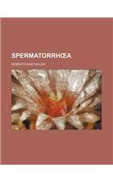 Spermatorrh a