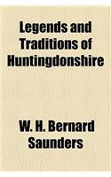 Legends and Traditions of Huntingdonshire