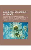 Grand Prix de Formule 1 de France: Grand Prix Automobile de France, Grand Prix Automobile de France 2008, Grand Prix Automobile de France 2007, Grand(French)