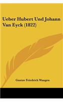 Ueber Hubert Und Johann Van Eyck (1822): (German)