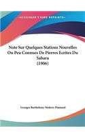 Note Sur Quelques Stations Nouvelles Ou Peu Connues de Pierres Ecrites Du Sahara (1906)