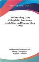 Die Darstellung Ganz Willkurlicher Functionen Durch Sinus Und Cosinusreihen (1900)