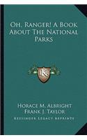 Oh, Ranger! A Book About The National Parks