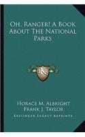 Oh, Ranger! a Book about the National Parks