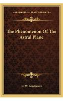 The Phenomenon of the Astral Plane