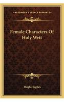 Female Characters of Holy Writ