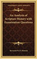 Analysis of Scripture History with Examination Questions