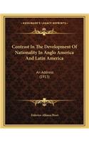 Contrast In The Development Of Nationality In Anglo America And Latin America