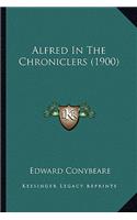 Alfred In The Chroniclers (1900)