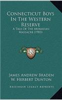 Connecticut Boys in the Western Reserve: A Tale of the Moravian Massacre (1903)