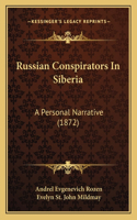 Russian Conspirators In Siberia