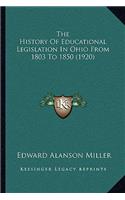 The History Of Educational Legislation In Ohio From 1803 To 1850 (1920)