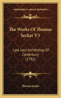 Works Of Thomas Secker V3