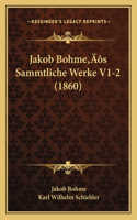 Jakob Bohme's Sammtliche Werke V1-2 (1860)