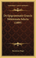 De Epigrammatis Graecis Meletemata Selecta (1889)