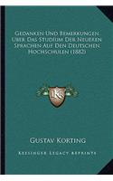 Gedanken Und Bemerkungen Uber Das Studium Der Neueren Sprachen Auf Den Deutschen Hochschulen (1882)