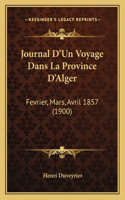 Journal D'Un Voyage Dans La Province D'Alger