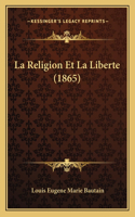 La Religion Et La Liberte (1865)