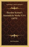 Theodor Korner's Sammtliche Werke V3-4 (1879)