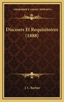 Discours Et Requisitoires (1888)