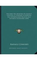 Discorso Del Ministro Di Grazia E Giustizia, R. Conforti In Risposta Alle Interpellanze Relative Alle Autorita Giudiziarie (1878)