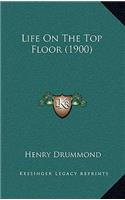 Life On The Top Floor (1900)