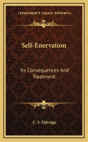 Self-Enervation
