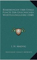 Bemerkungen Uber Einige Puncte Der Griechischen Wortfugungslehre (1848)