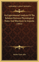 An Experimental Analysis Of The Relation Between Physiological States And Rheotaxis In Isopoda (1912)