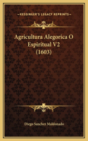 Agricultura Alegorica O Espiritual V2 (1603)
