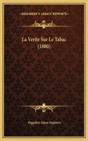 La Verite Sur Le Tabac (1880)