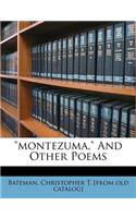 Montezuma, and Other Poems